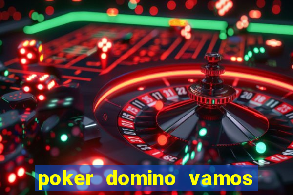 poker domino vamos penghasil uang